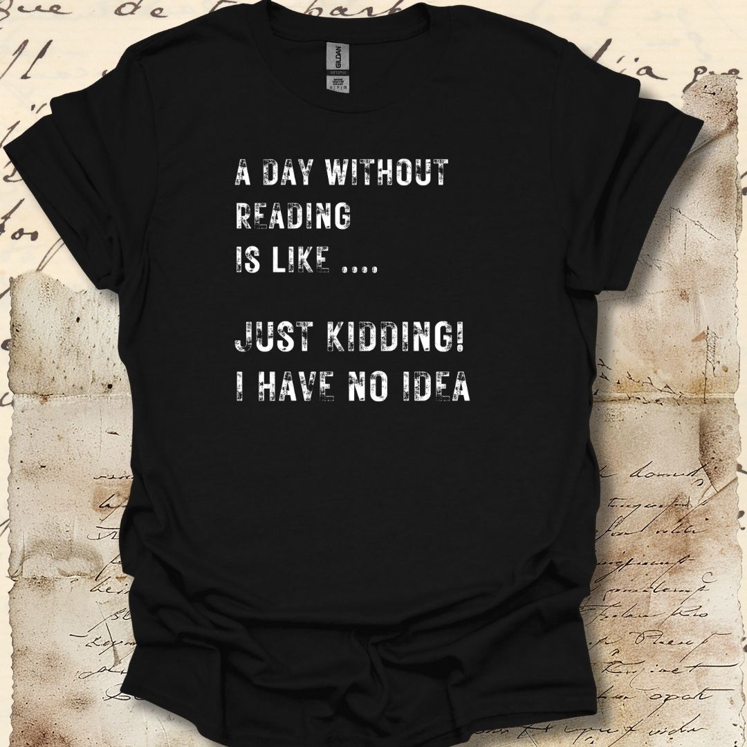 A Day Without Reading is Like ....