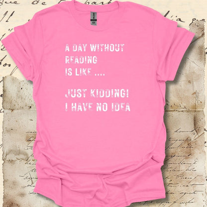 A Day Without Reading is Like ....