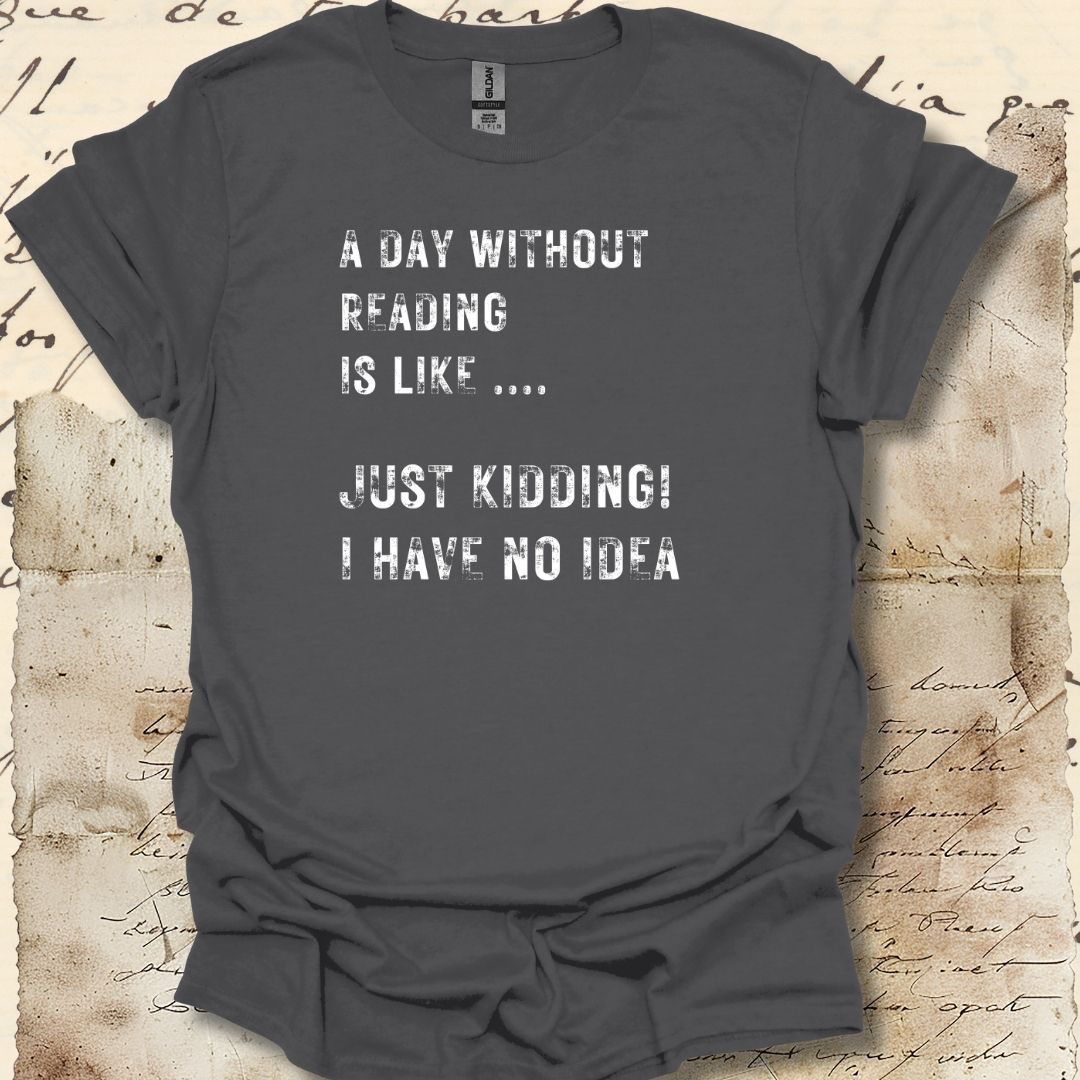 A Day Without Reading is Like ....