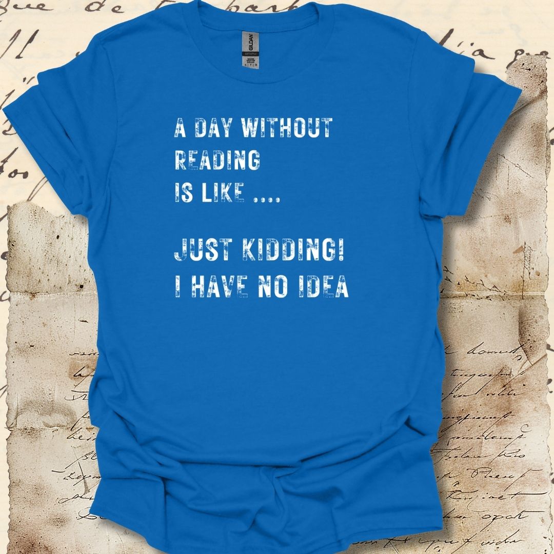 A Day Without Reading is Like ....
