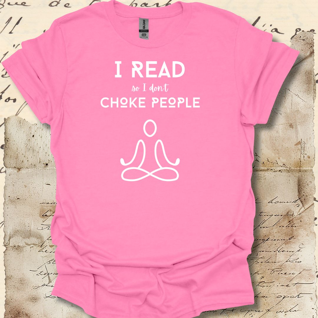I read so I don't choke people