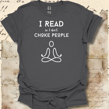 I read so I don't choke people
