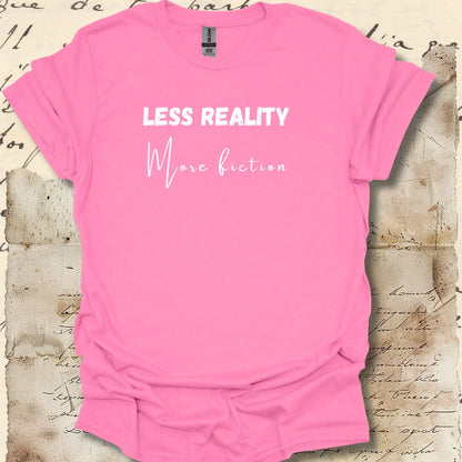 Less reality  More fiction