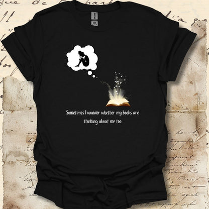 Sometimes I wonder whether my books are thinking about me too