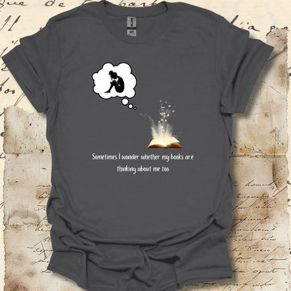 Sometimes I wonder whether my books are thinking about me too